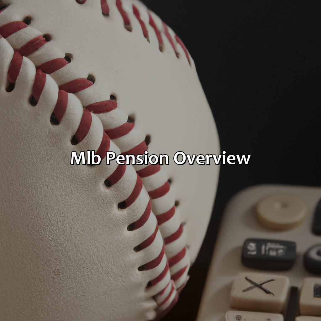 MLB Pension Overview-how is mlb pension calculated?, 