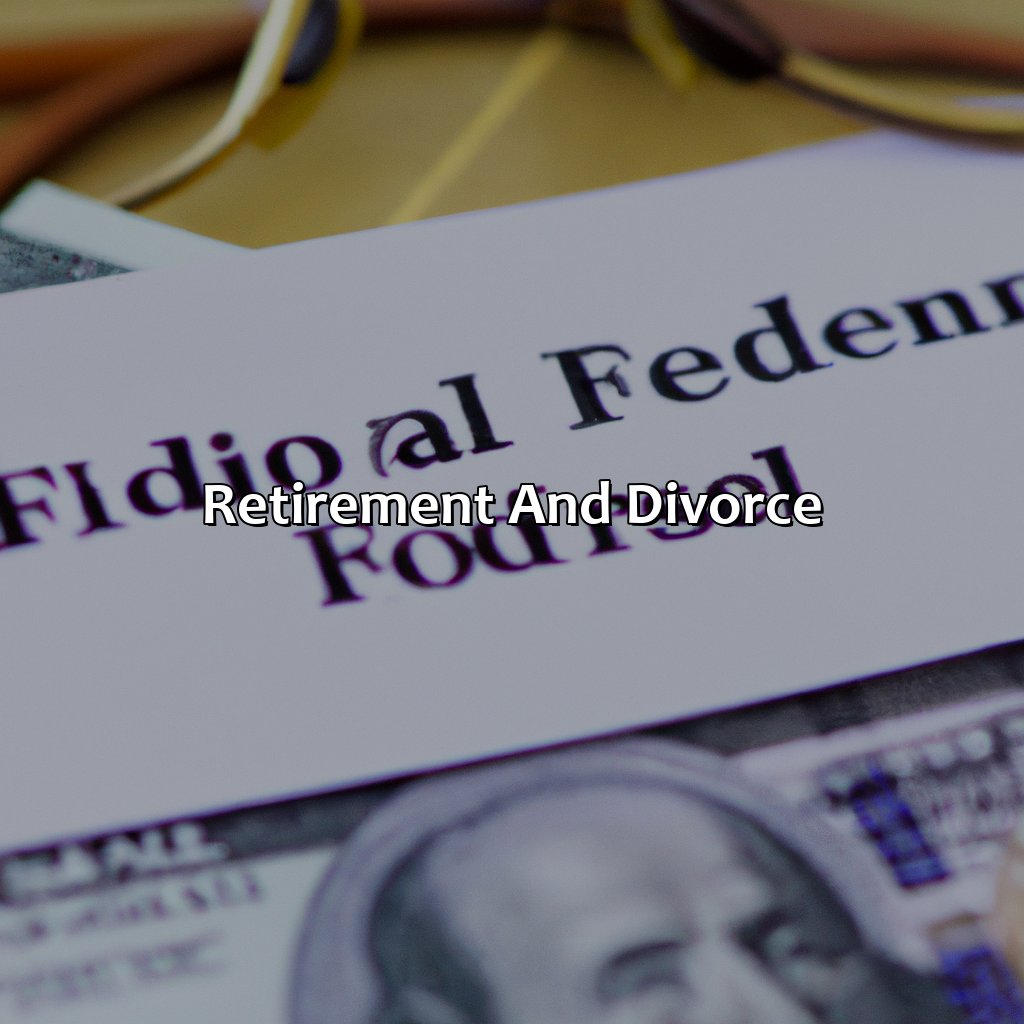 Retirement and Divorce-how is retirement split in divorce?, 