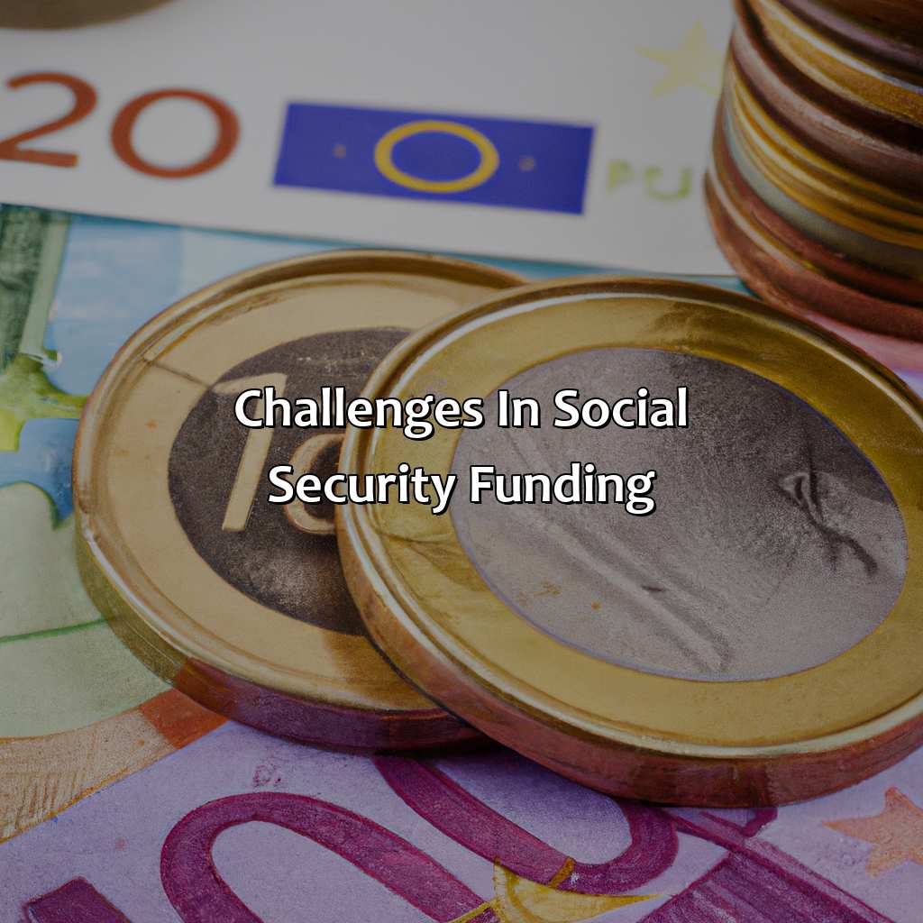 Challenges in Social Security Funding-how is social security funded?, 