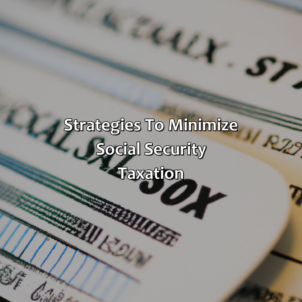 Strategies to Minimize Social Security Taxation-how is social security taxed?, 