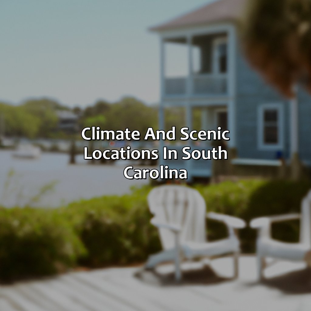 Climate and Scenic Locations in South Carolina-how is south carolina for retirement?, 