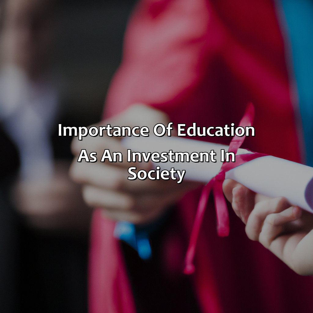 Importance of Education as an Investment in Society-how is your education an investment in society?, 