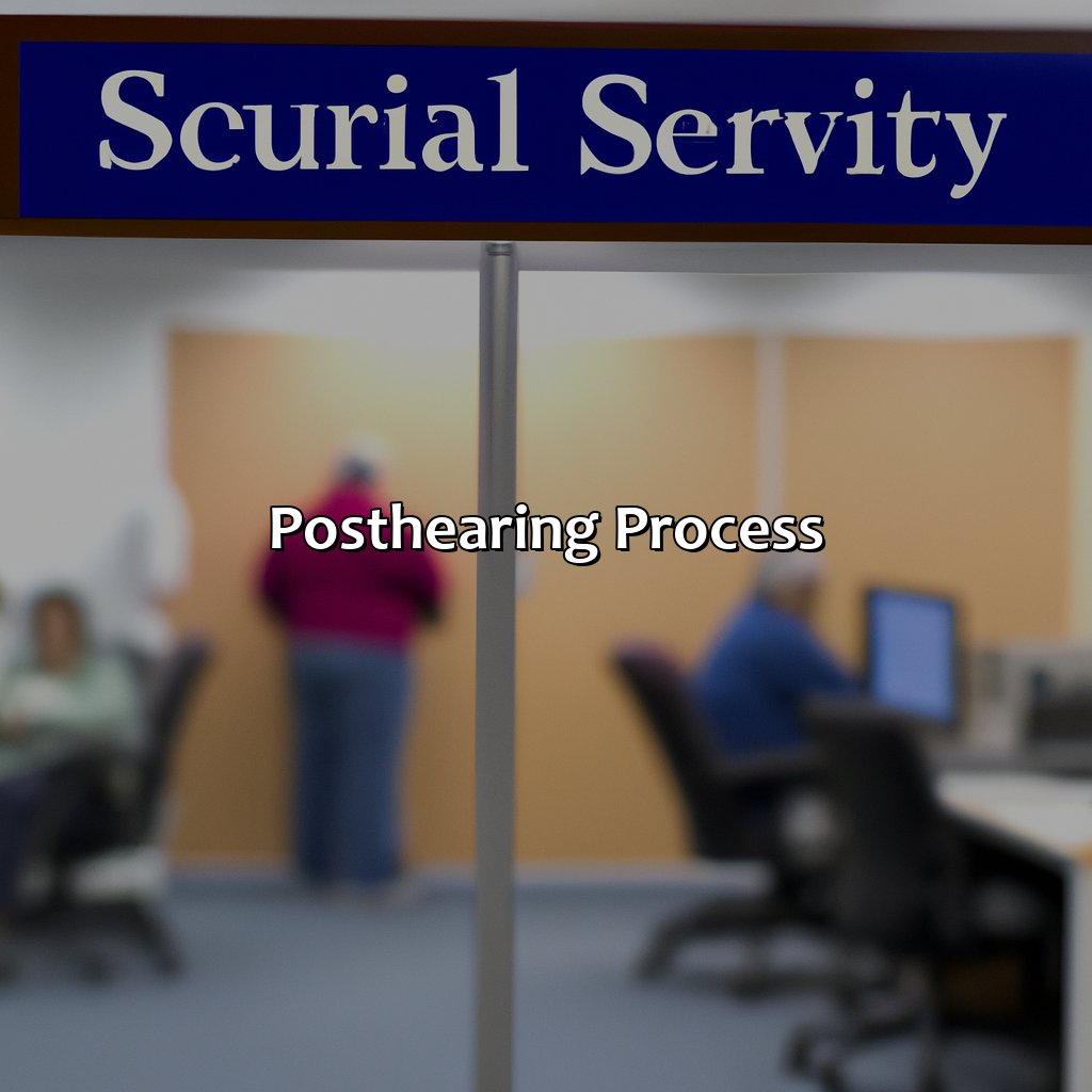 Post-Hearing Process:-how long after social security disability hearing?, 