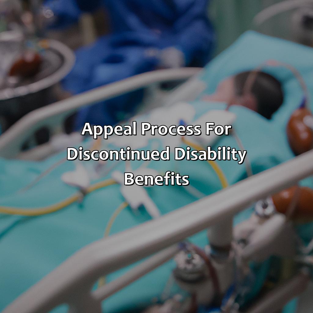 Appeal Process for Discontinued Disability Benefits-how long can you stay on social security disability after a kidney transplant?, 