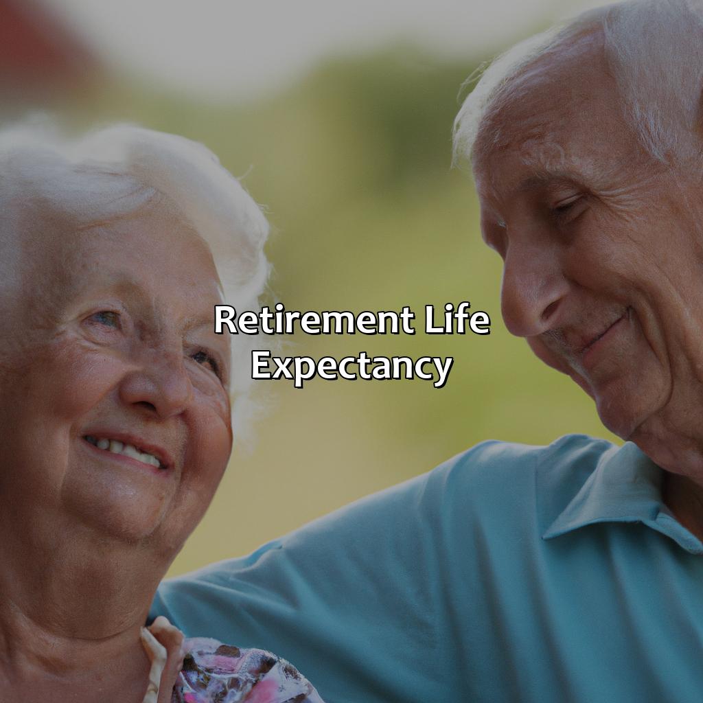 Retirement Life Expectancy-how long do people live after retirement?, 