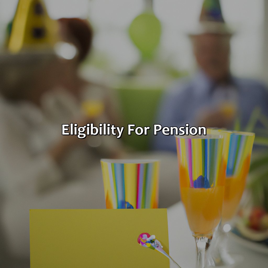 Eligibility for Pension-how long do you have to work for a company to get a pension?, 