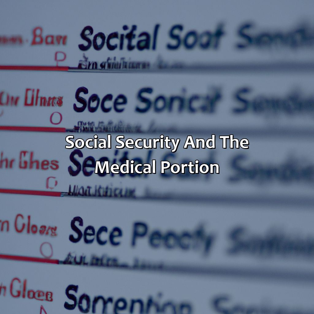 Social Security and the Medical Portion-how long does it take social security to process the medical portion?, 