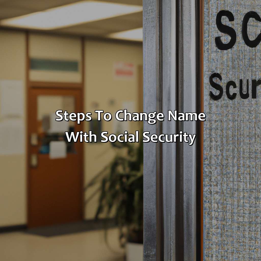 Steps to Change Name with Social Security-how long does it take to change name with social security?, 