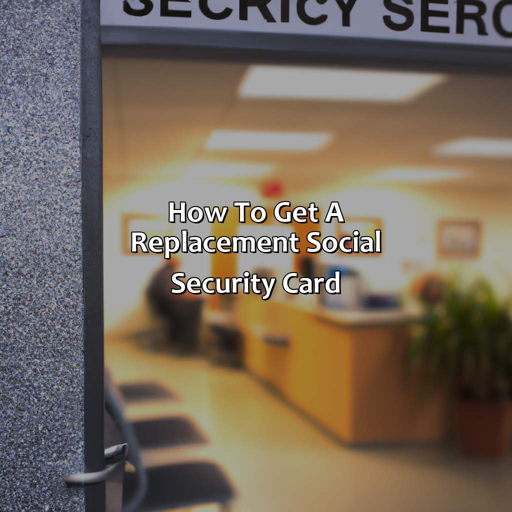 How to get a replacement social security card-how long does it take to get a replacement social security card?, 