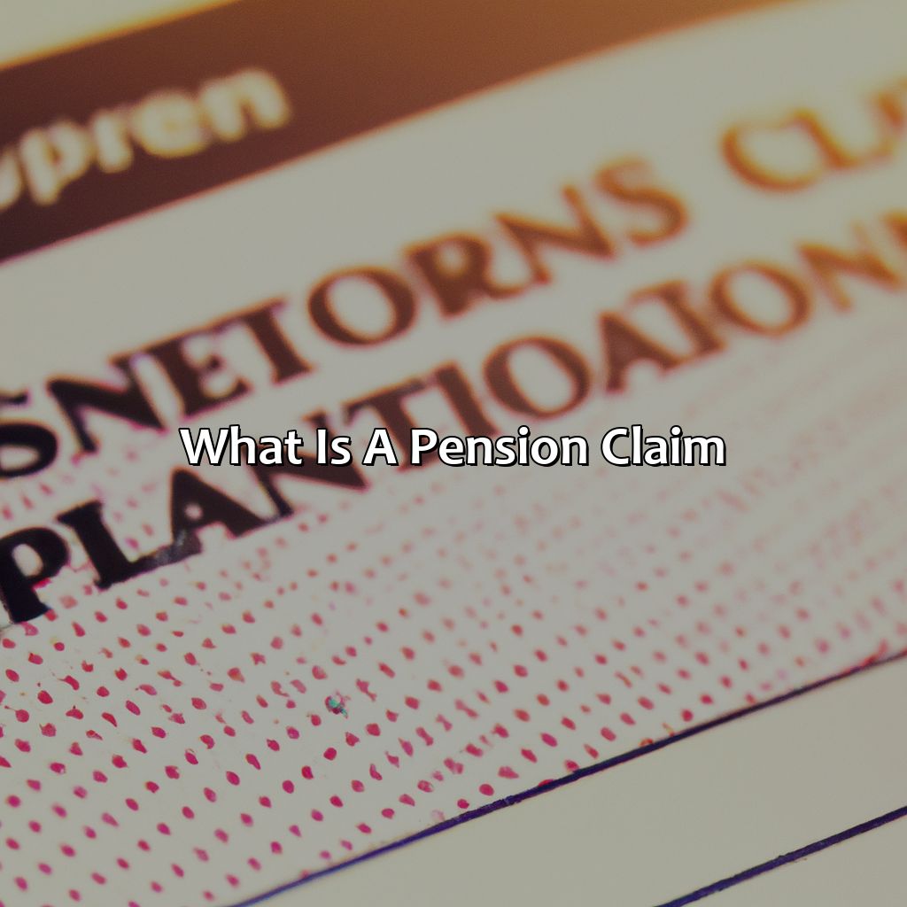 What is a Pension claim?-how long does it take to process a pension claim?, 