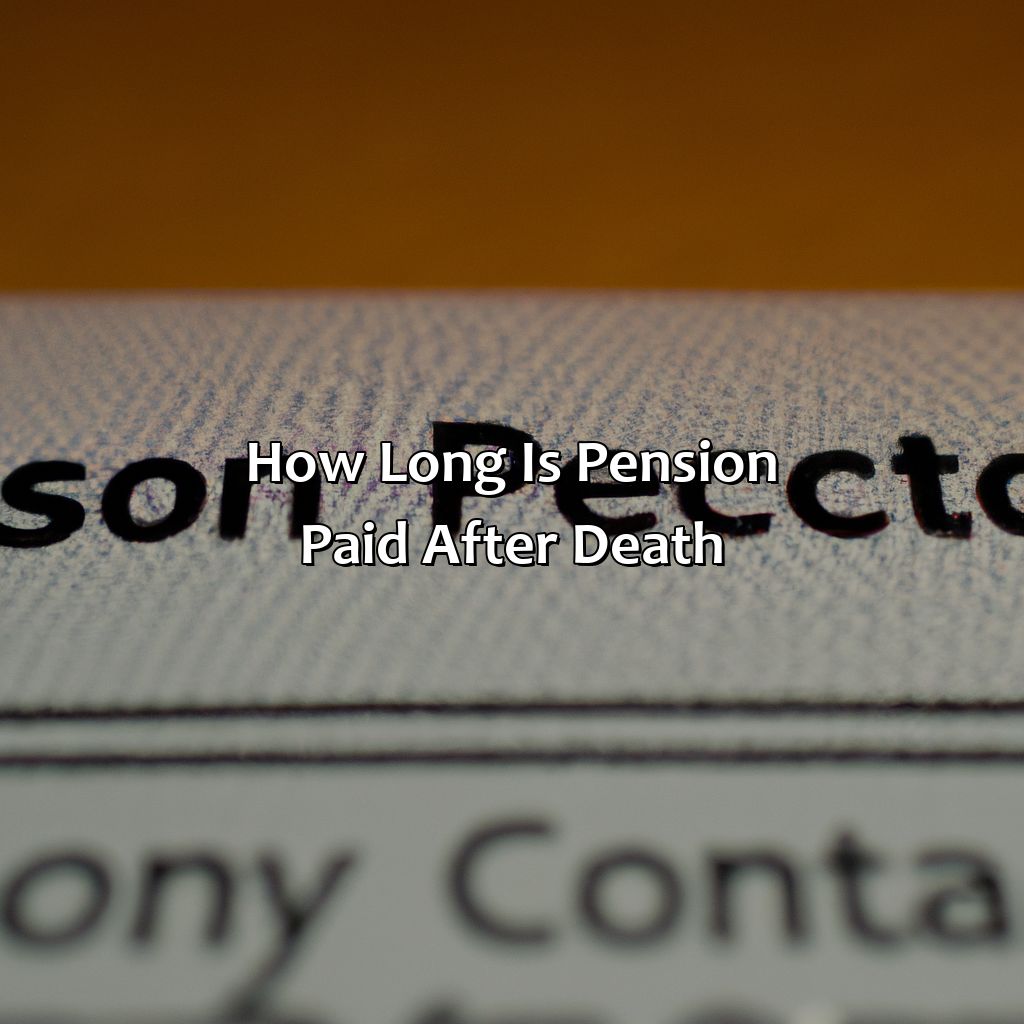 How Long Is Pension Paid After Death?