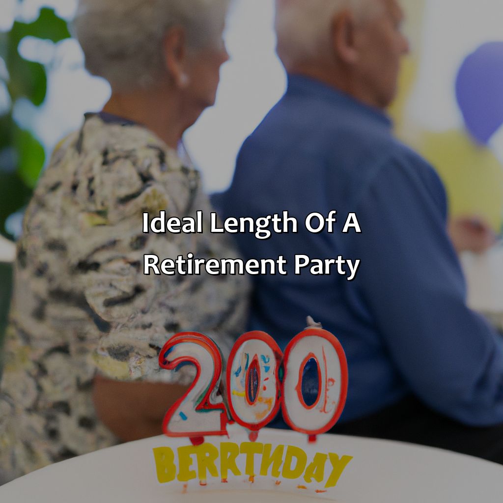 Ideal Length of a Retirement Party-how long should a retirement party last?, 