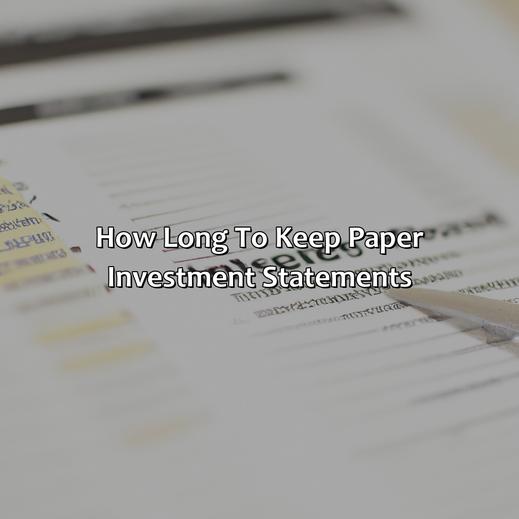 How long to keep paper investment statements-how long should you keep investment statements?, 