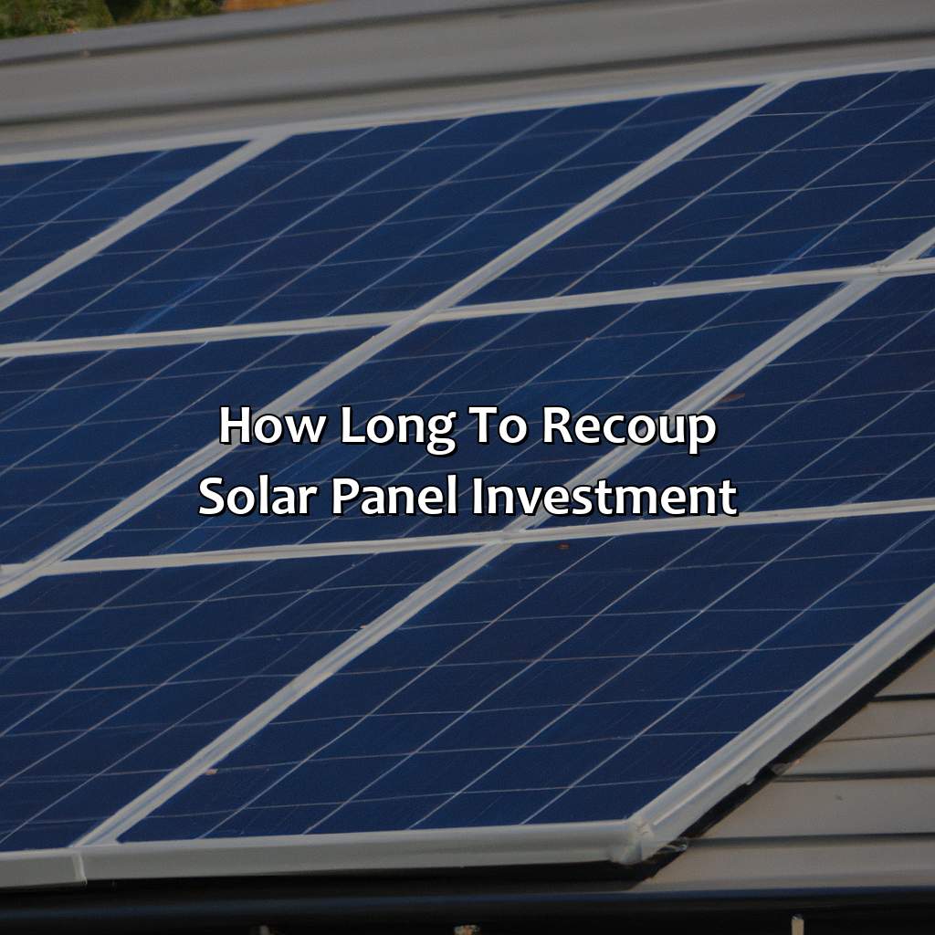 How Long To Recoup Solar Panel Investment?