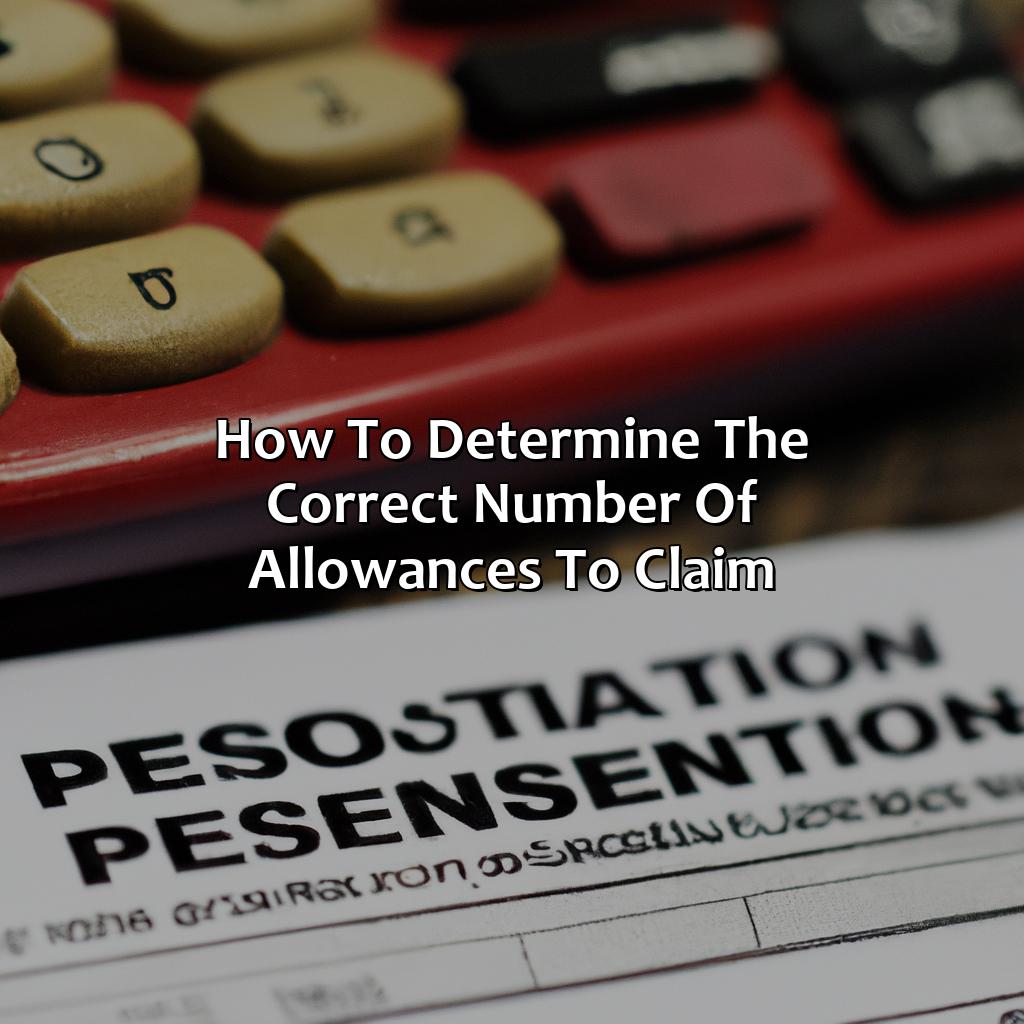 How to determine the correct number of allowances to claim-how many allowances should i claim on my pension?, 