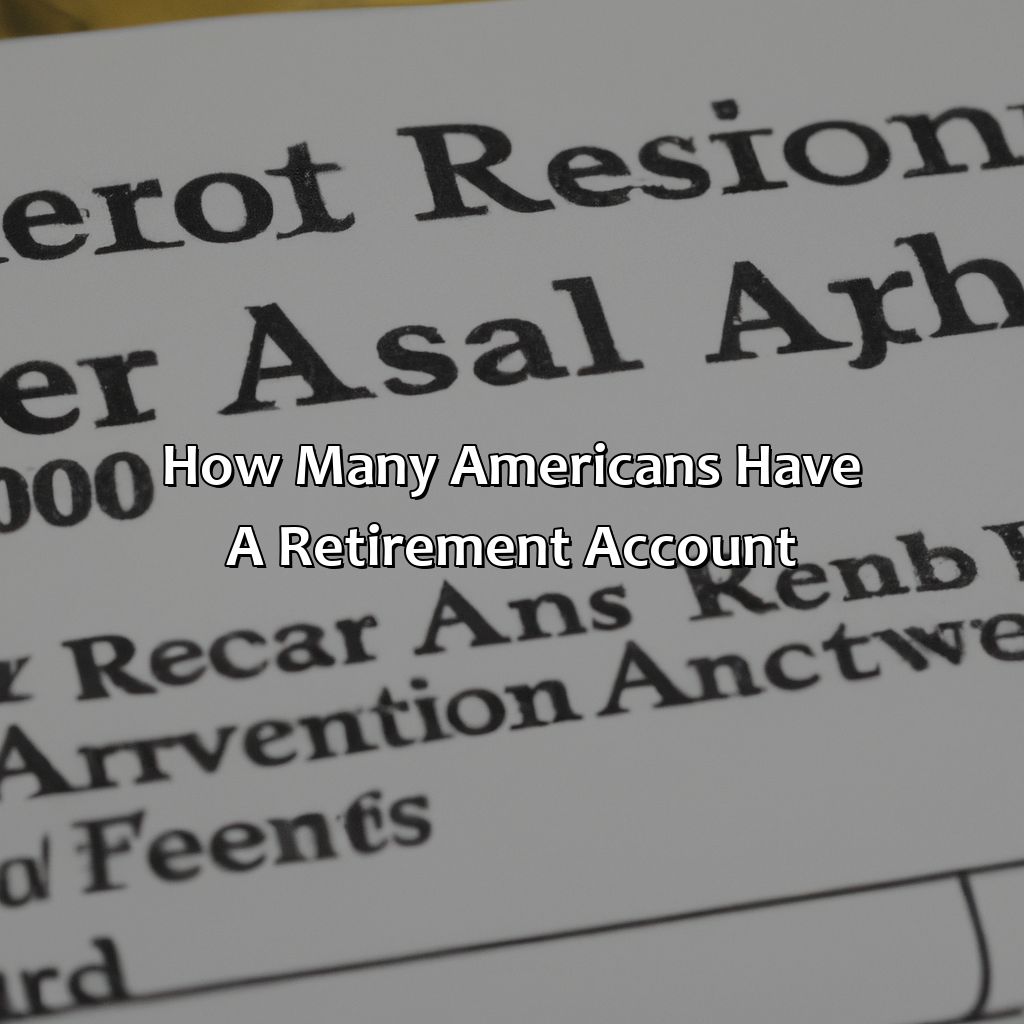 How Many Americans Have A Retirement Account?