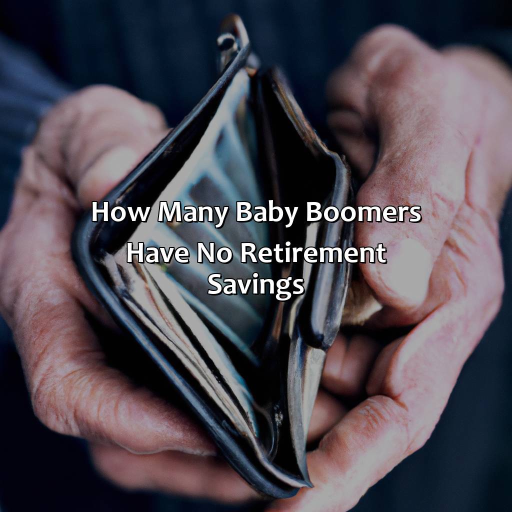 How Many Baby Boomers Have No Retirement Savings?