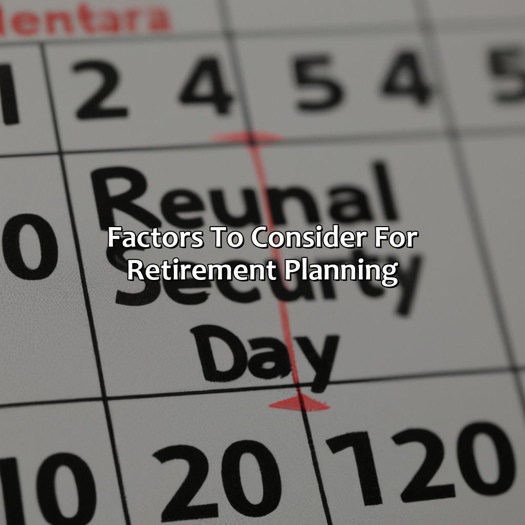 Factors to consider for retirement planning-how many days until retirement?, 