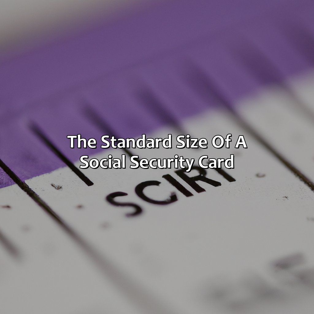 The standard size of a social security card-how many inches is a social security card?, 