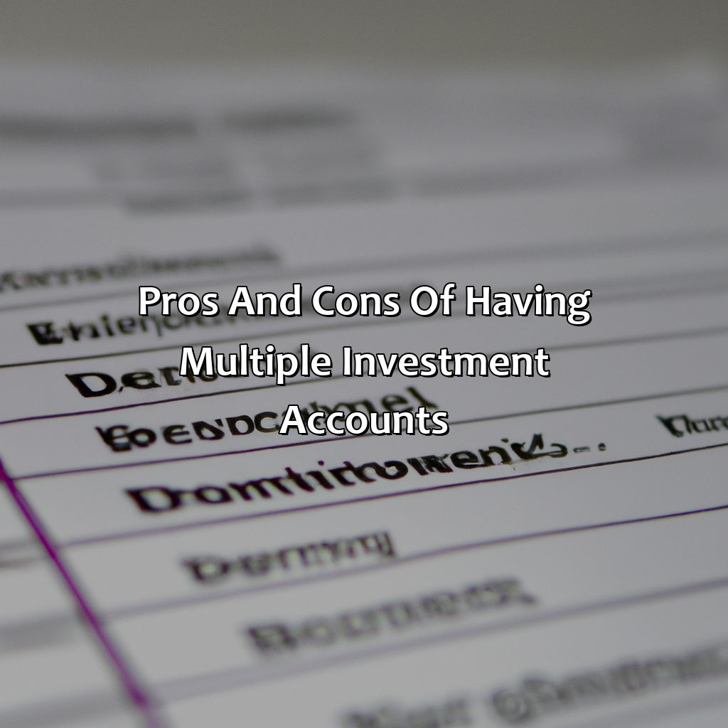 Pros and cons of having multiple investment accounts-how many investment accounts should i have?, 