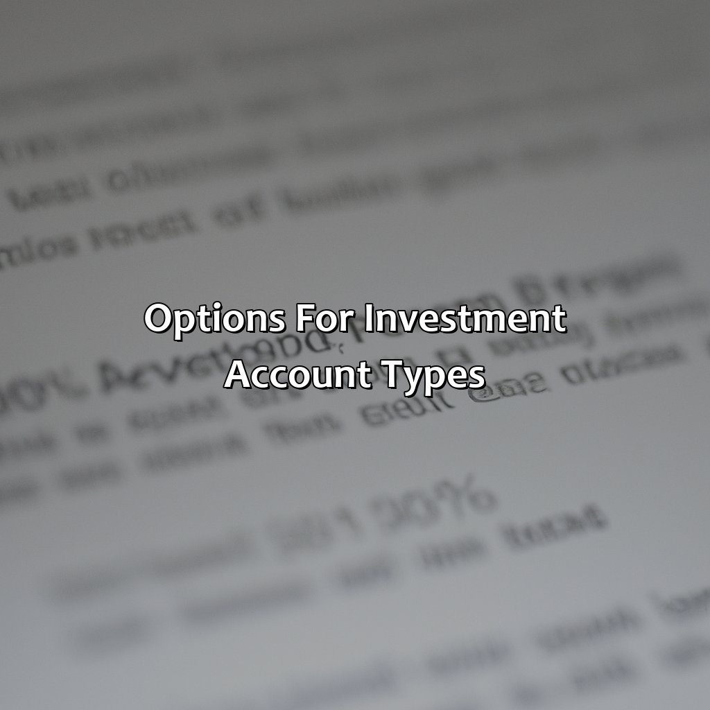 Options for investment account types-how many investment accounts should i have?, 