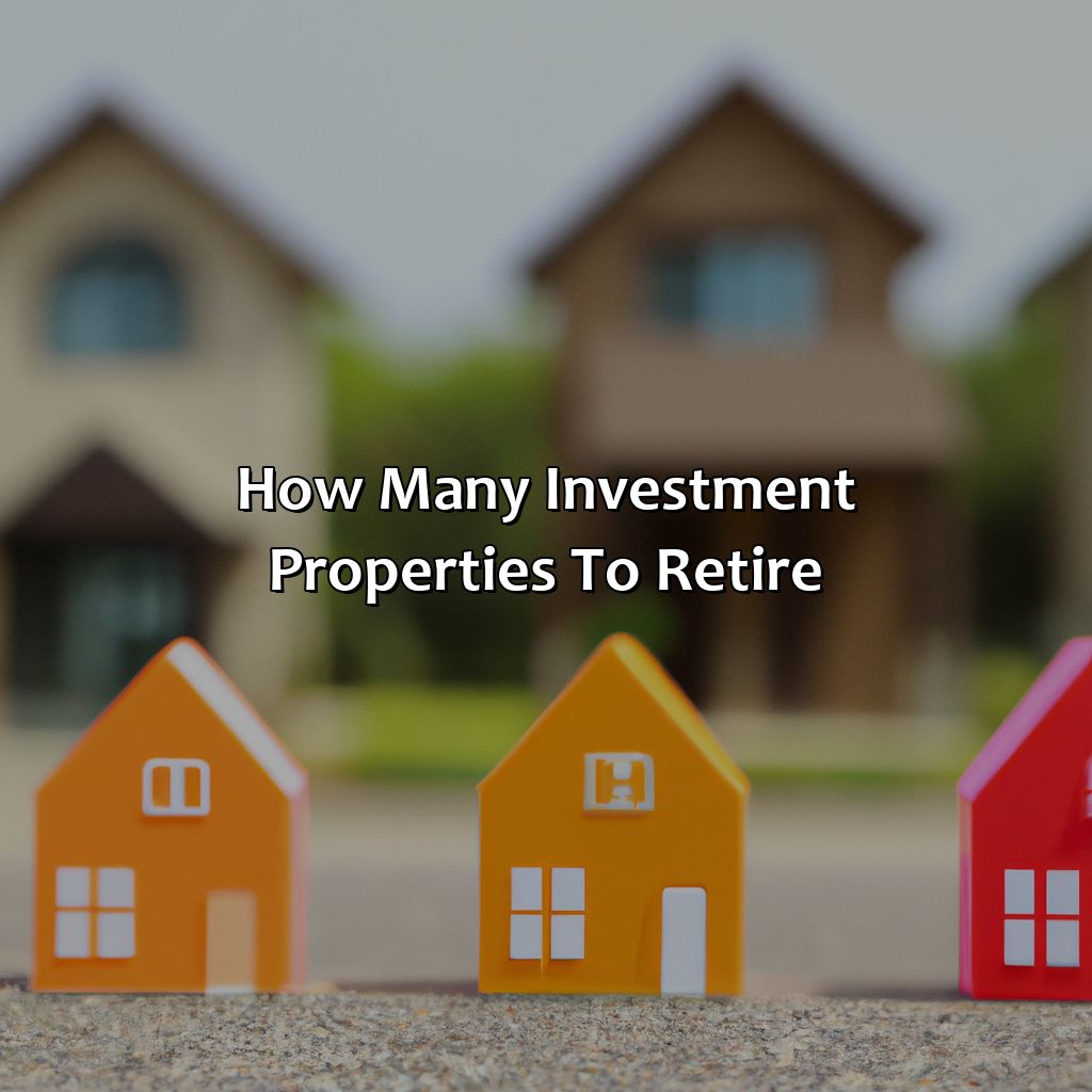 How Many Investment Properties To Retire?