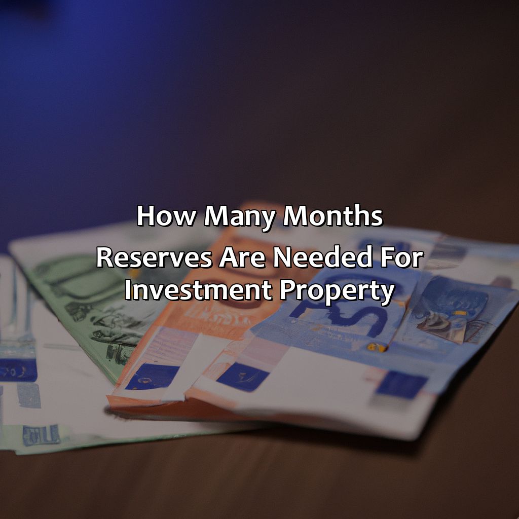 How Many Months Reserves Are Needed For Investment Property?