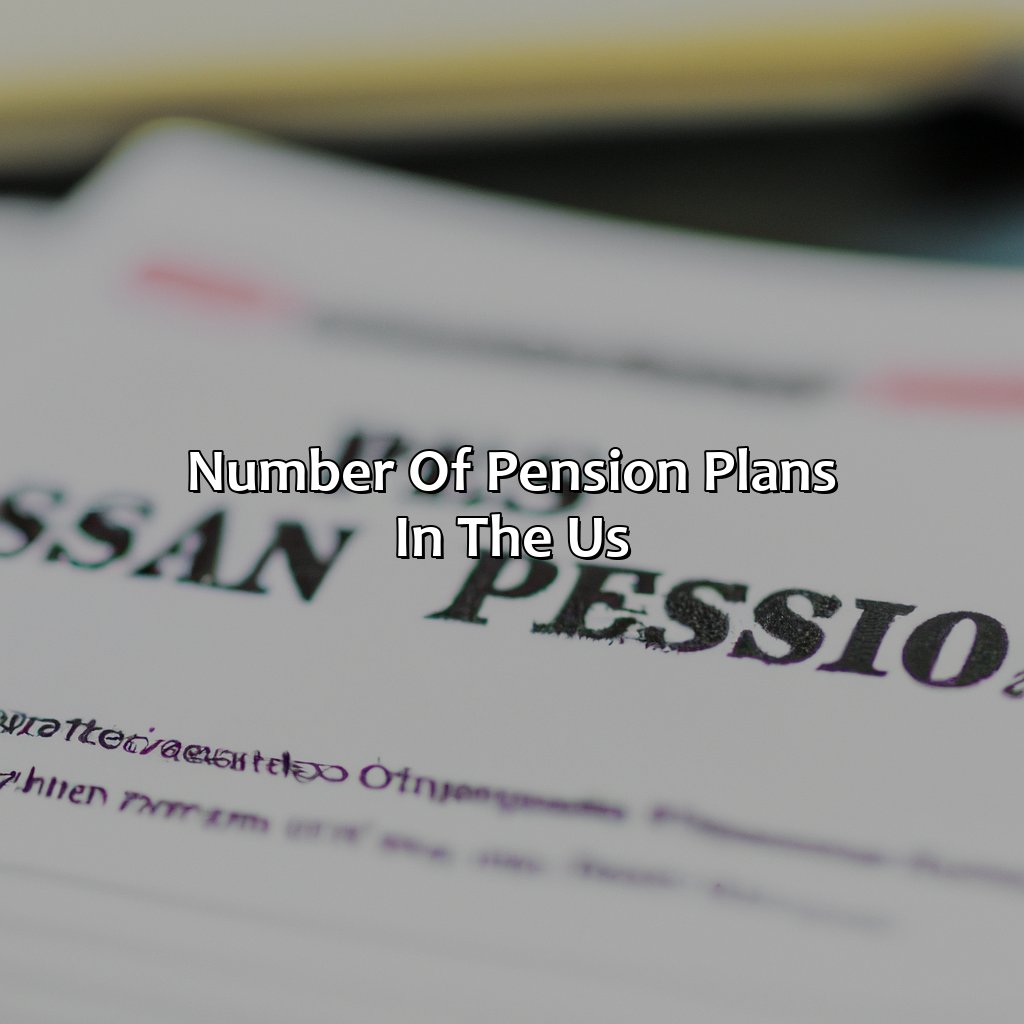 Number of Pension Plans in the US-how many pension plans are there in the us?, 