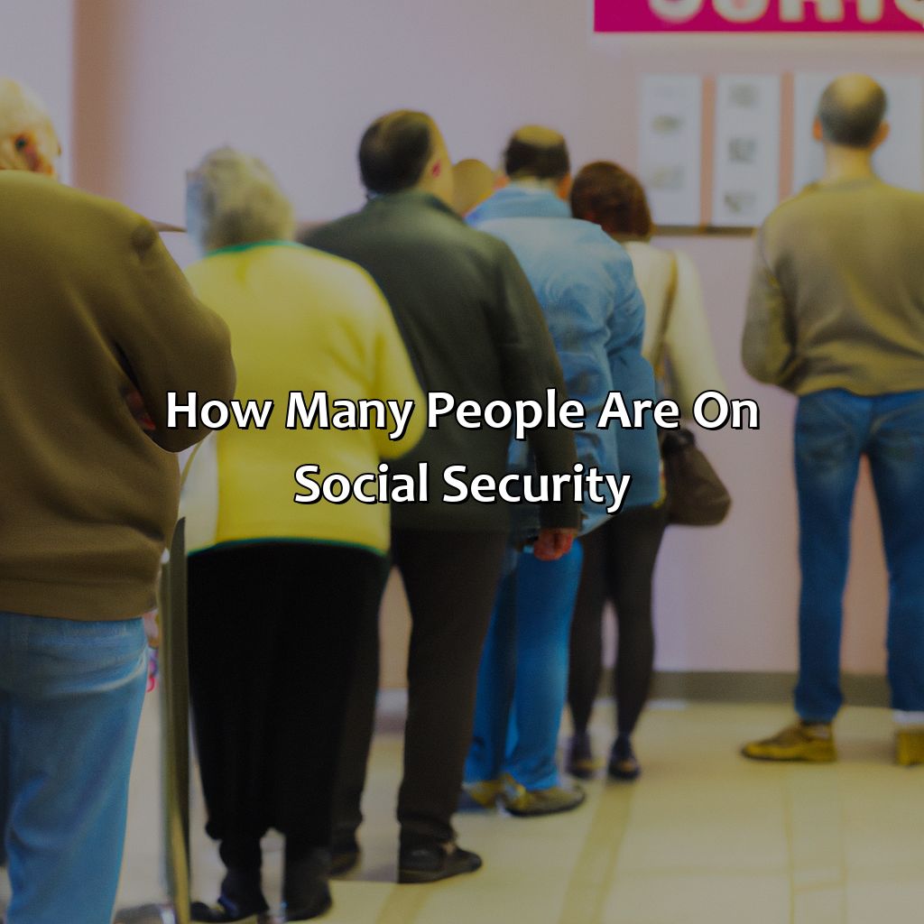 How Many People Are On Social Security?