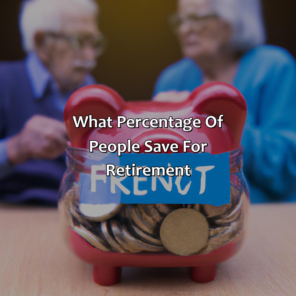 What Percentage of People Save for Retirement?-how many people save for retirement?, 