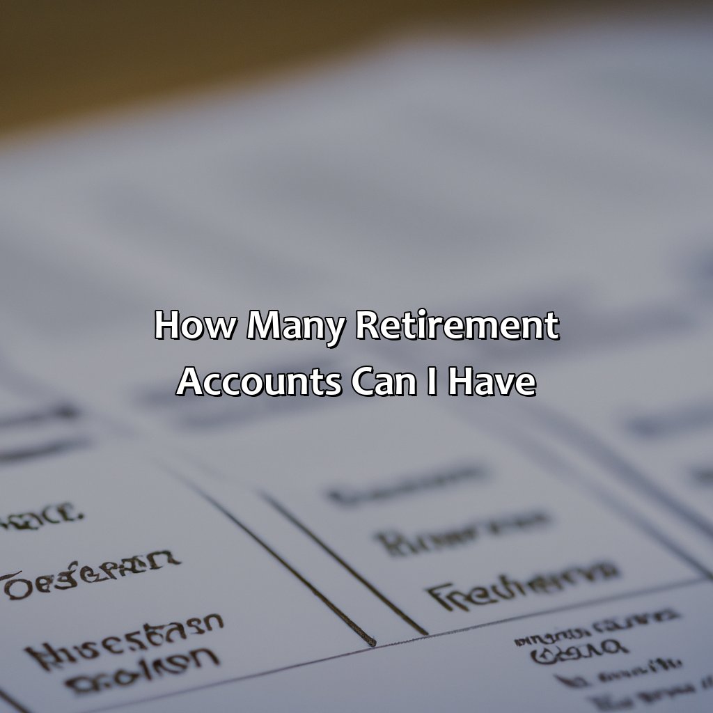 How Many Retirement Accounts Can I Have?
