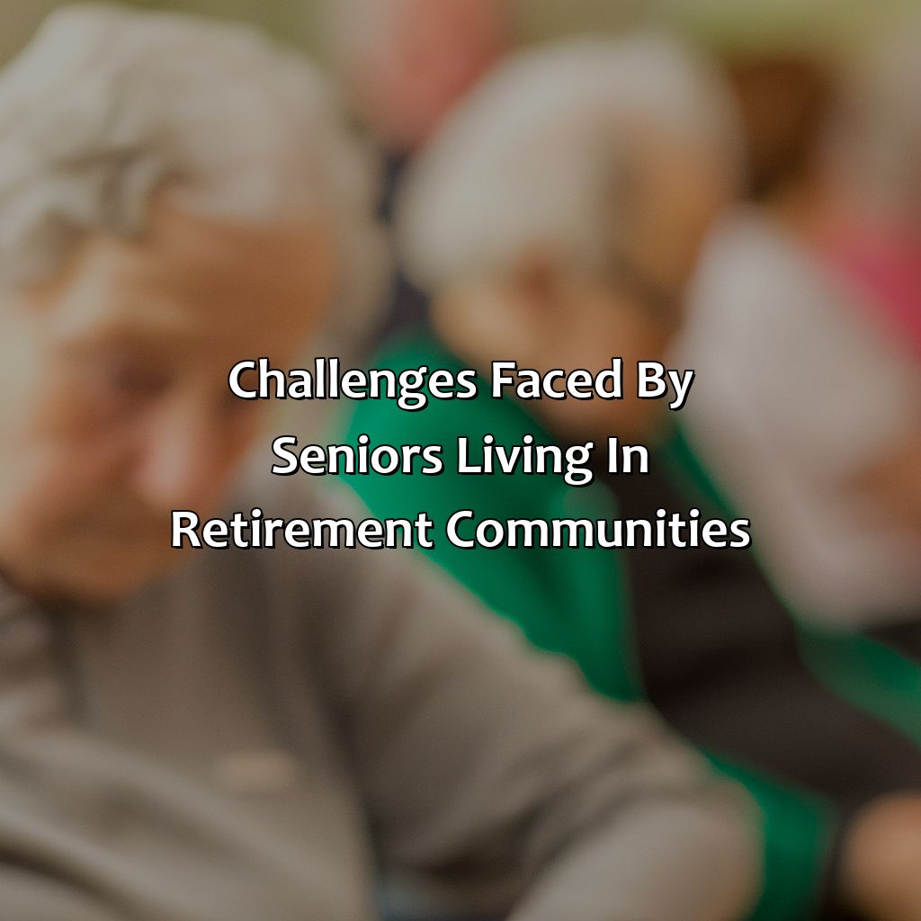 Challenges faced by seniors living in retirement communities-how many seniors live in retirement communities?, 