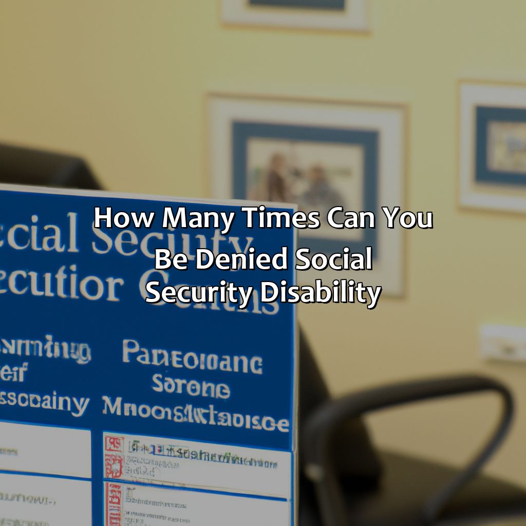 How Many Times Can You Be Denied Social Security Disability?