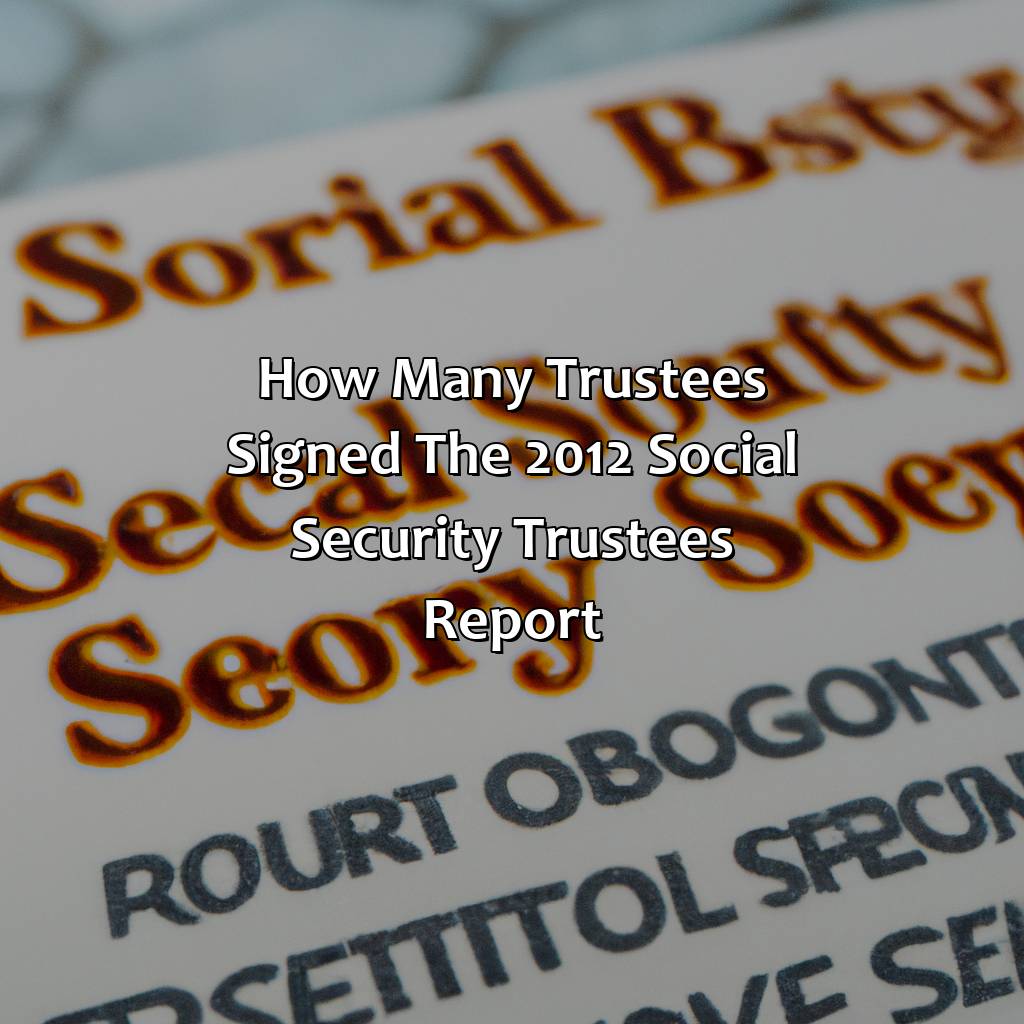 How Many Trustees Signed The 2012 Social Security Trustees Report?