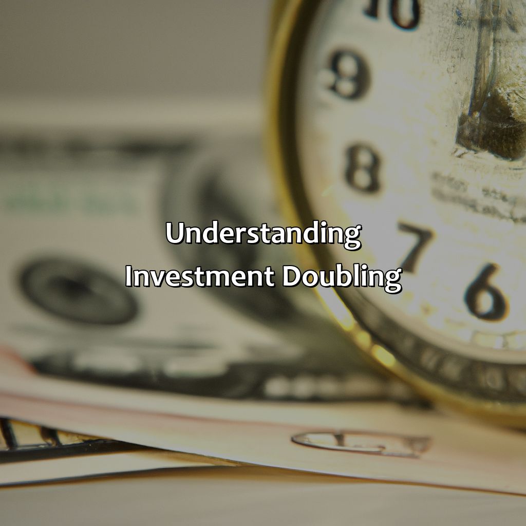 Understanding Investment Doubling-how many years for investment to double?, 