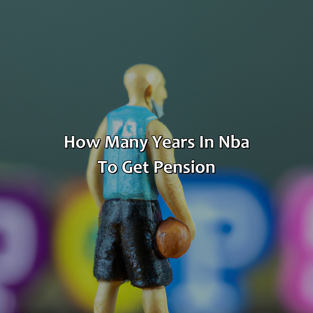 How Many Years In Nba To Get Pension?