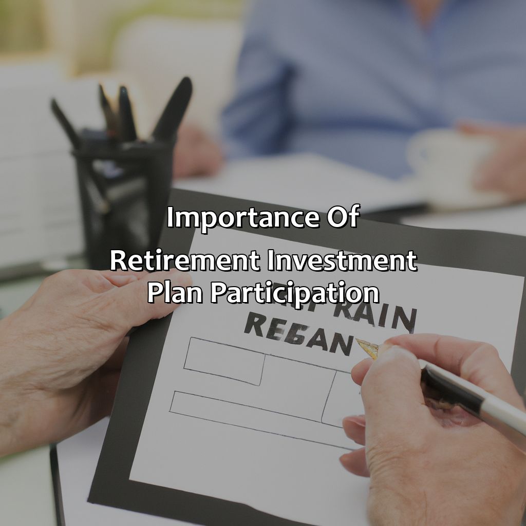 Importance of retirement investment plan participation-how might a business encourage its employees to participate in a retirement investment plan?, 