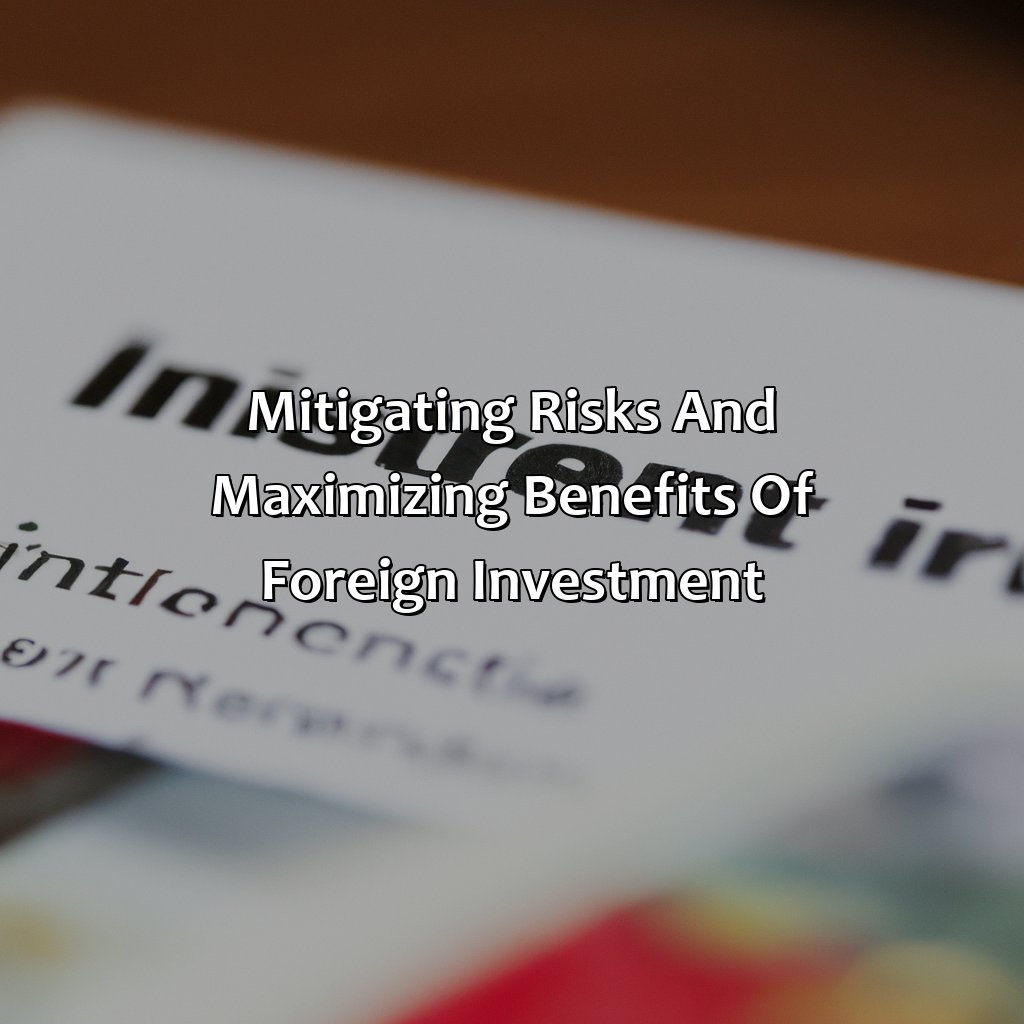 Mitigating Risks and Maximizing Benefits of Foreign Investment-how might foreign investment be problematic for a transitioning economy?, 