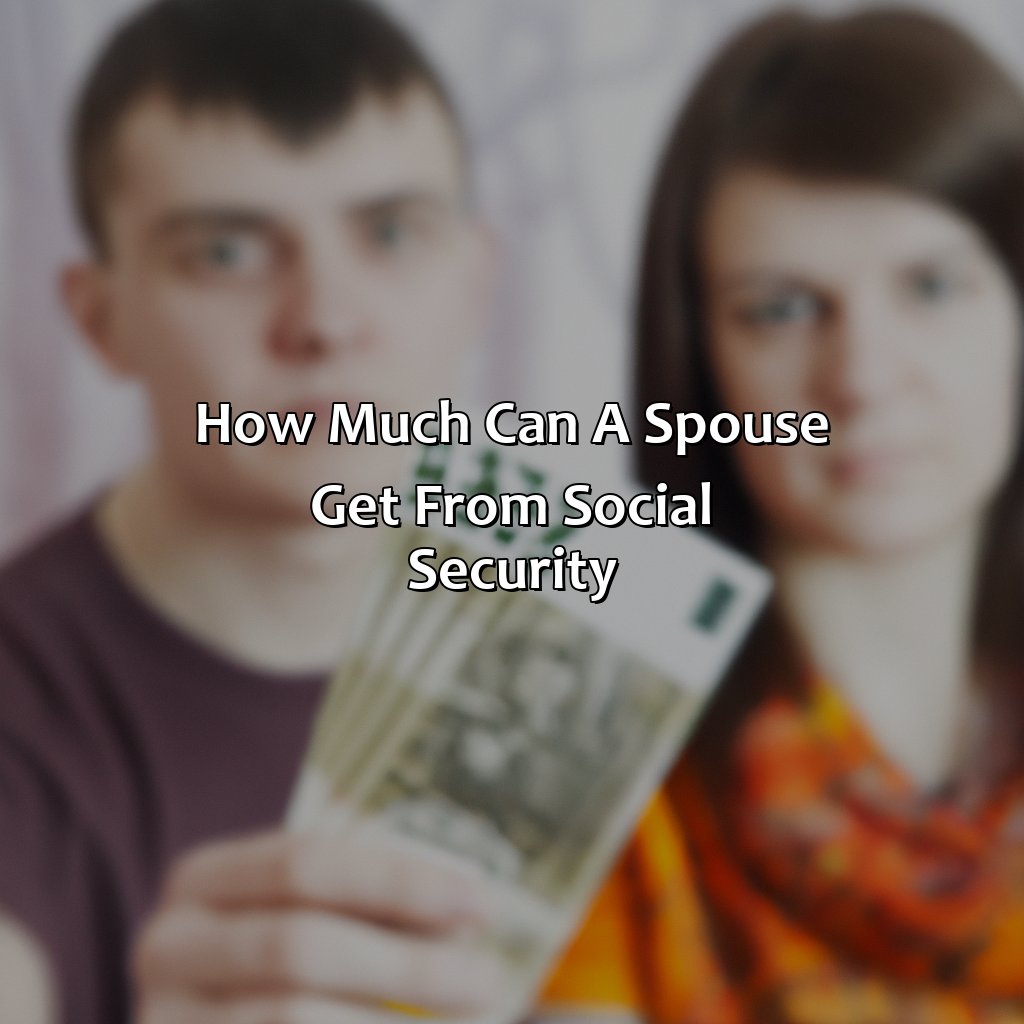 How Much Can A Spouse Get From Social Security?