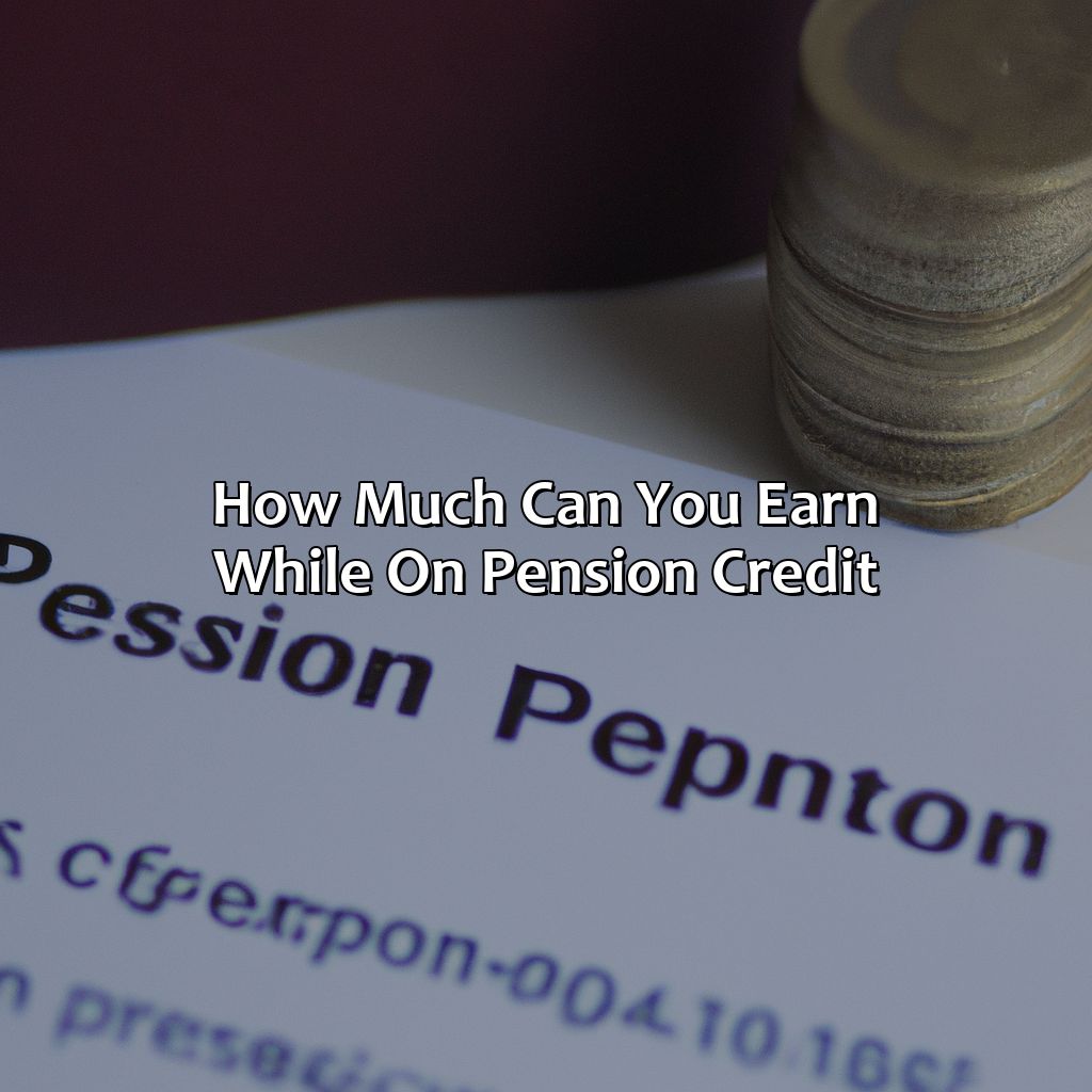 How Much Can You Earn While on Pension Credit-how much can i earn while on pension credit?, 