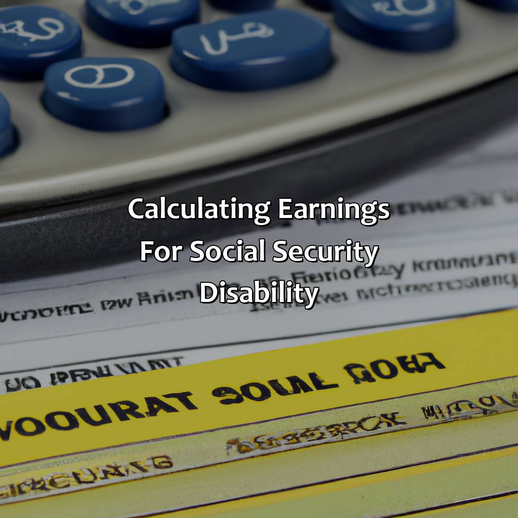 Calculating Earnings for Social Security Disability-how much can i earn while on social security disability in 2022?, 