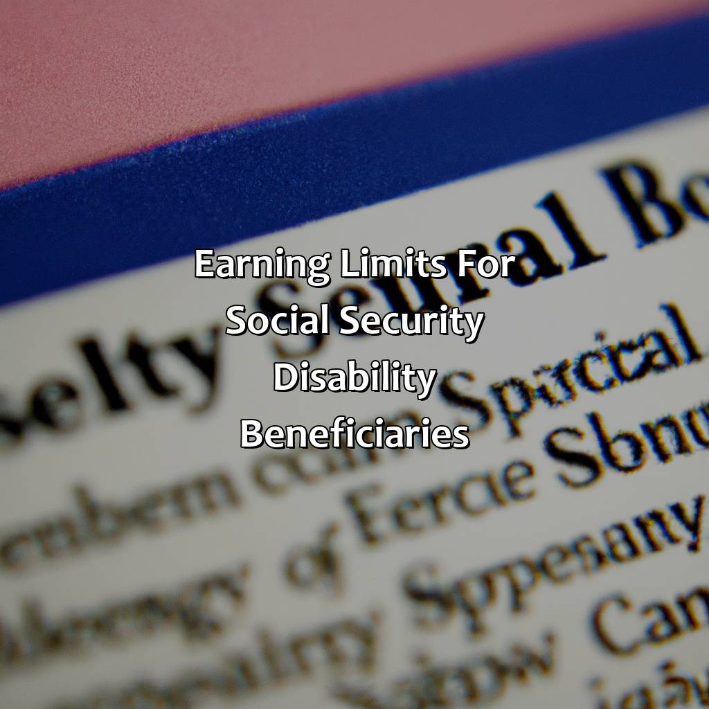 Earning Limits for Social Security Disability Beneficiaries-how much can i earn while on social security disability in 2022?, 