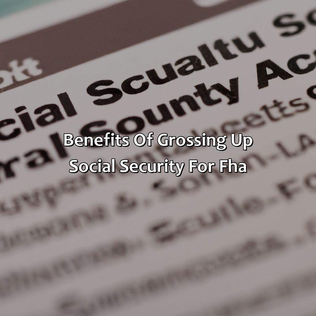 Benefits of Grossing Up Social Security for FHA-how much can you gross up social security for fha?, 