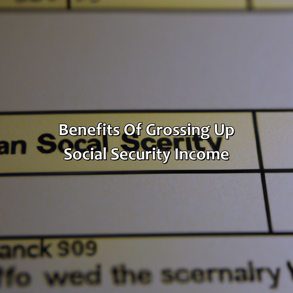 Benefits of Grossing Up Social Security Income-how much can you gross up social security on a conventional loan?, 