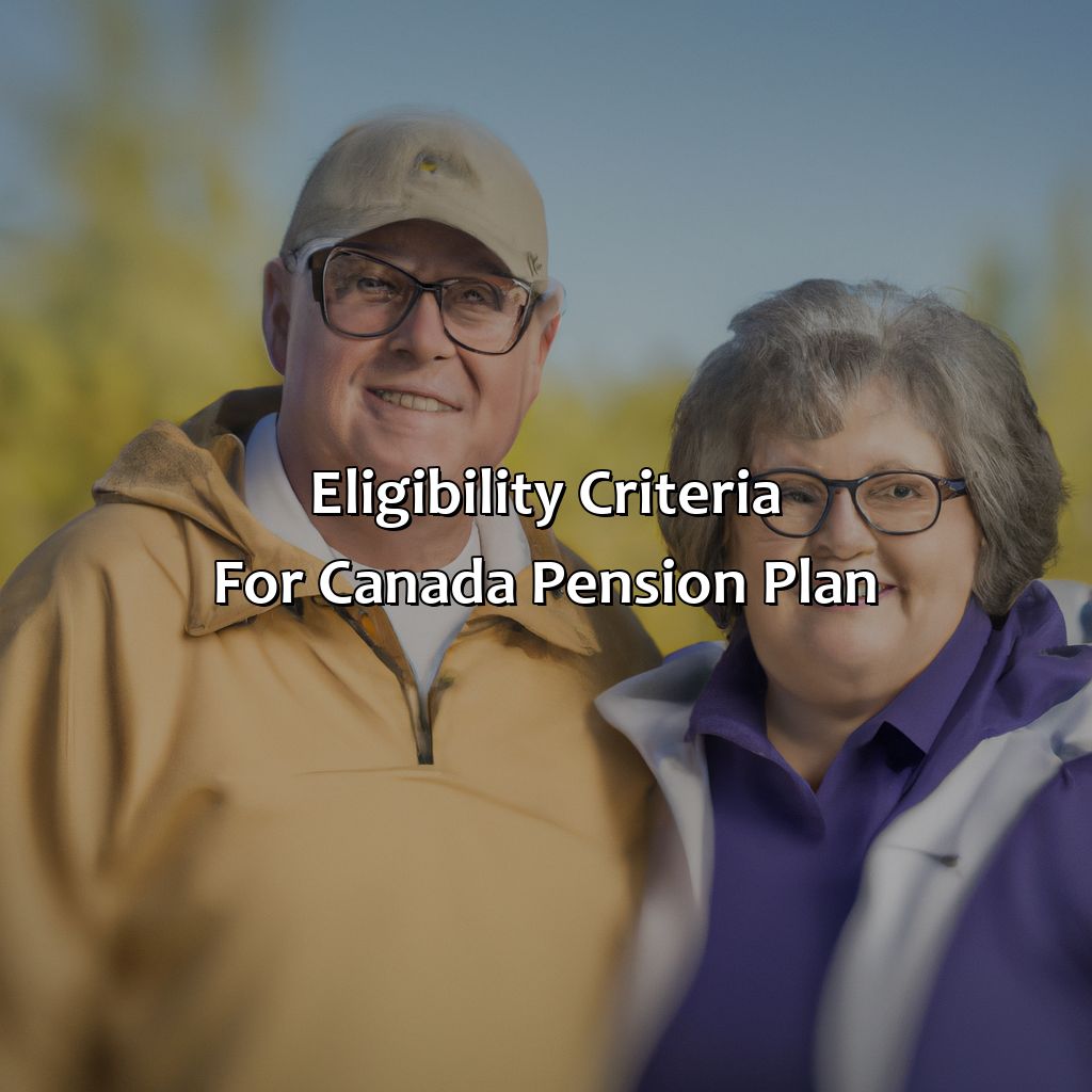 Eligibility Criteria for Canada Pension Plan-how much canada pension plan will i receive?, 