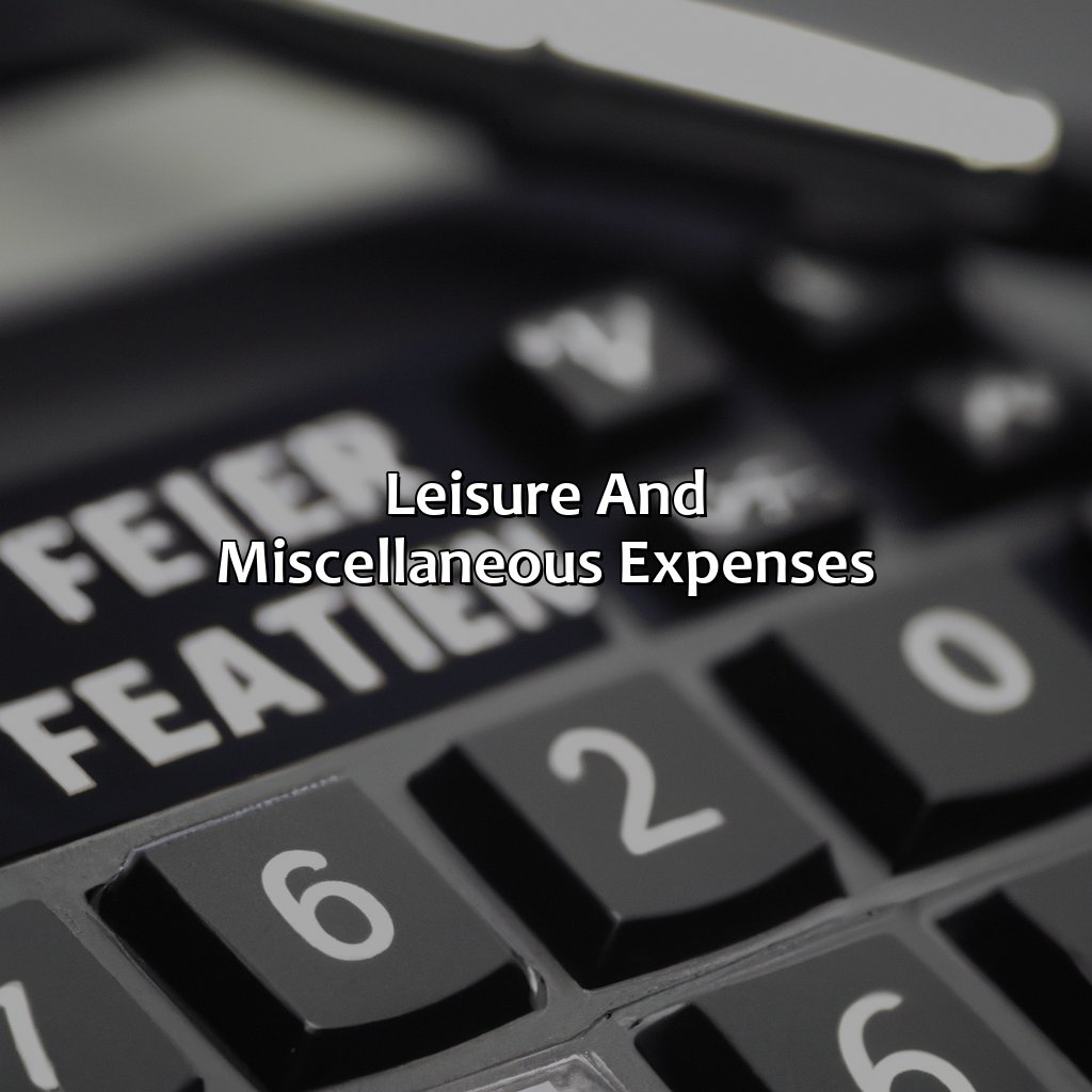 Leisure and Miscellaneous Expenses-how much do I need to live on in retirement?, 