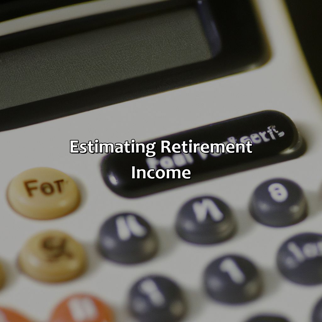 Estimating Retirement Income-how much do I need to live on in retirement?, 