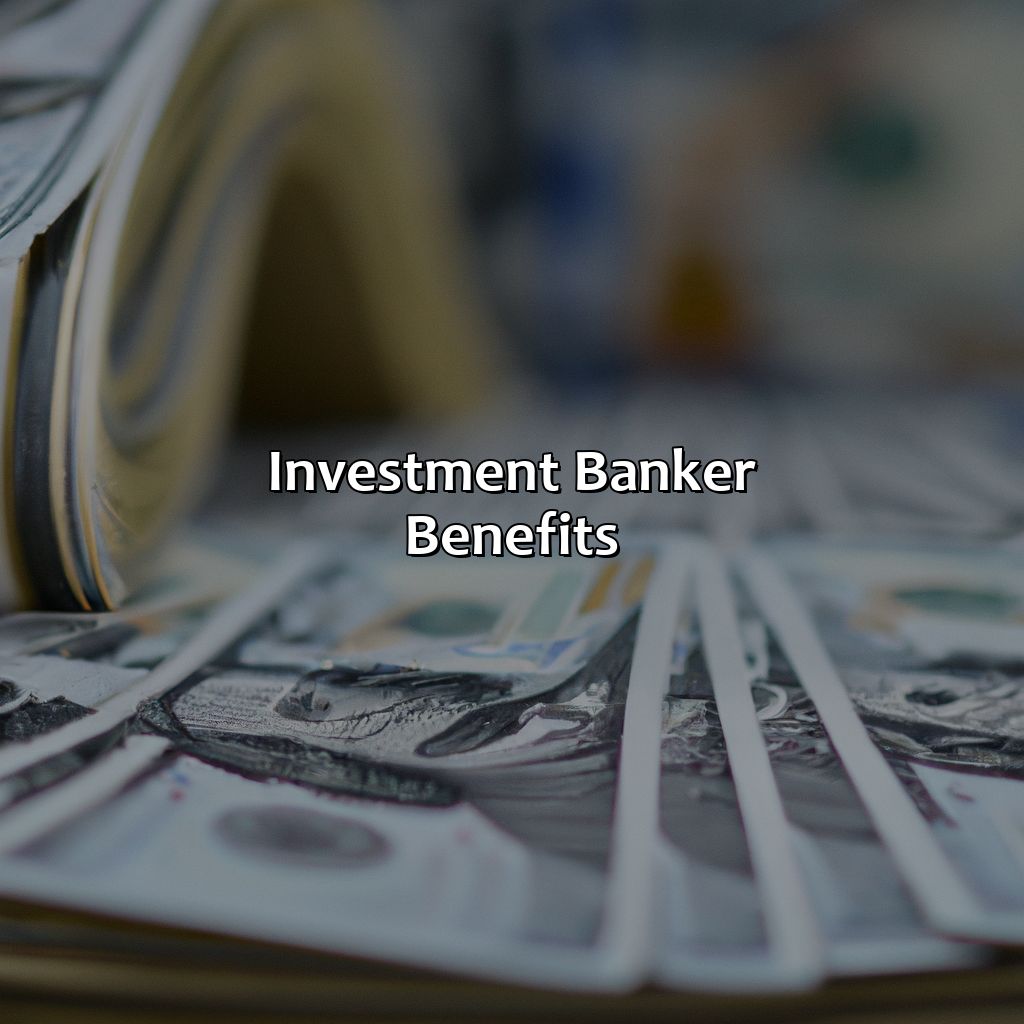 Investment Banker Benefits-how much do investment bankers make?, 