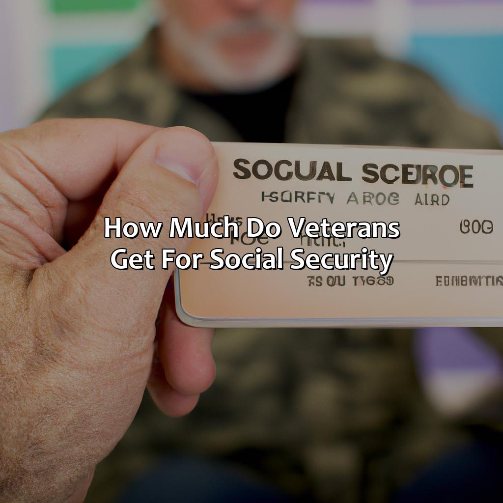 How Much Do Veterans Get For Social Security?