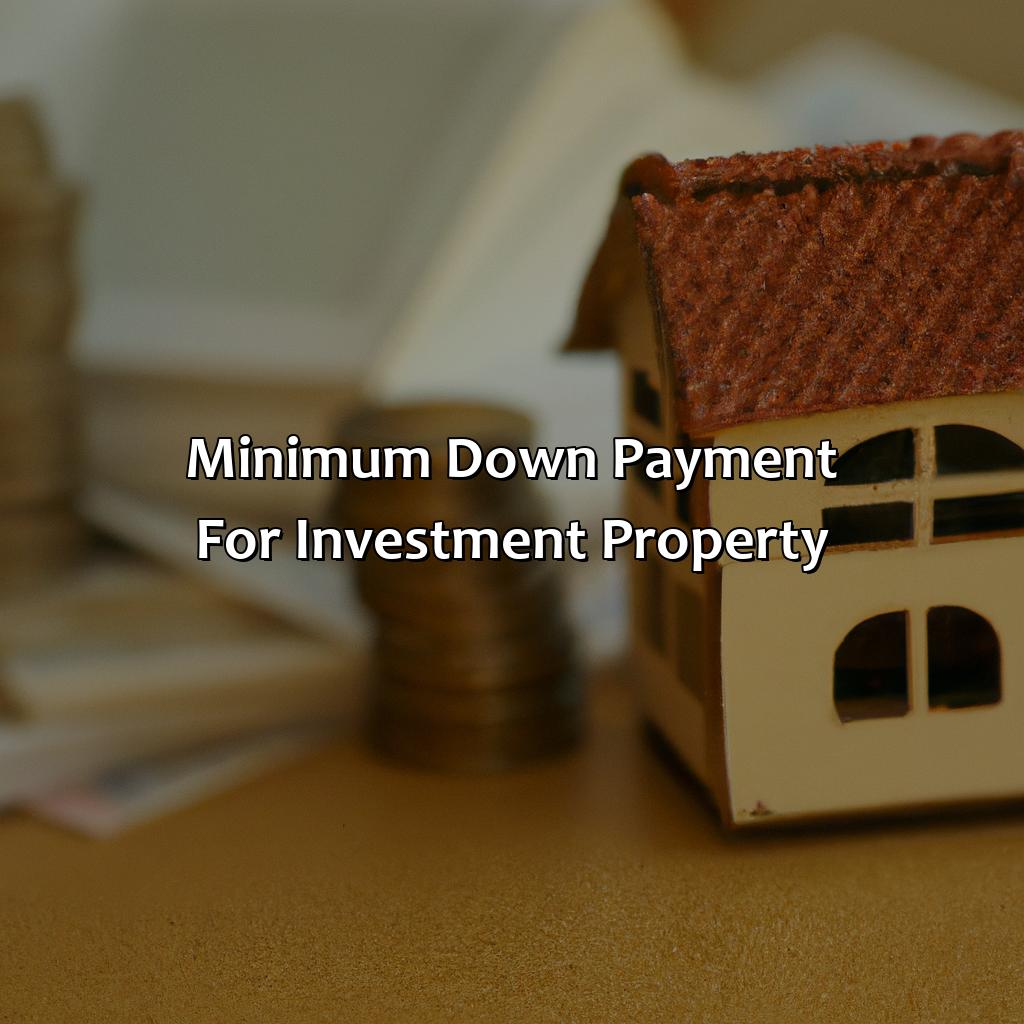 Minimum Down Payment for Investment Property-how much do you need down for an investment property?, 